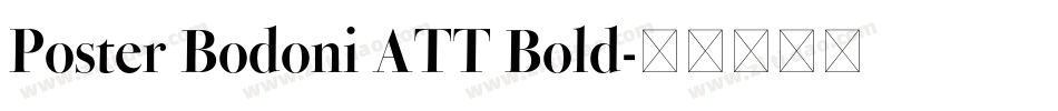 Poster Bodoni ATT Bold字体转换